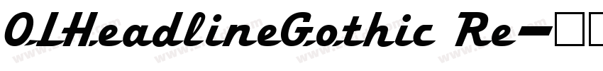 OLHeadlineGothic Re字体转换